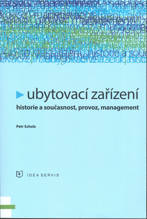 Ubytovací zařízení : historie a současnost, provoz, management