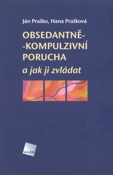 Obsedantně-kompulzivní porucha a jak ji zvládat