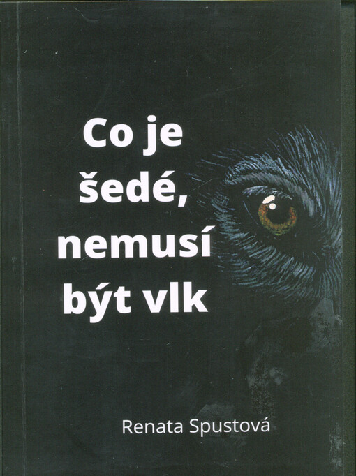 Co je šedé, nemusí být vlk