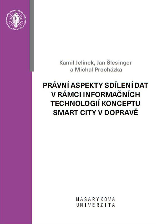 Právní aspekty sdílení dat v rámci informačních technologií koncepty Smart City v dopravě a jejich dopady do práva veřejných zakázek