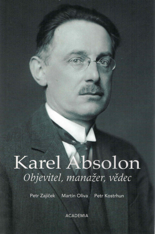 Karel Absolon: objevitel, manažer, vědec