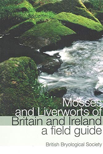 Mosses and liverworts of Britain and Ireland a field guide