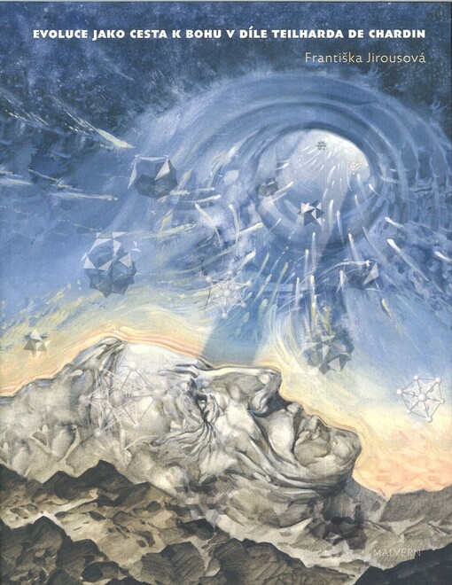 Evoluce jako cesta k Bohu v díle Teilharda de Chardin