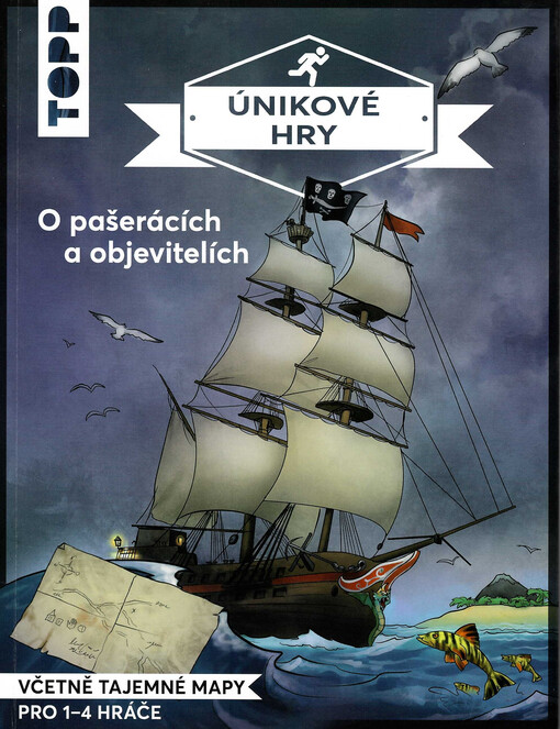 O pašerácích a objevitelích : únikové hry