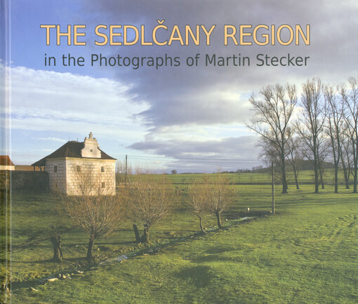 The Sedlčany Region in the photographs of Martin Stecker