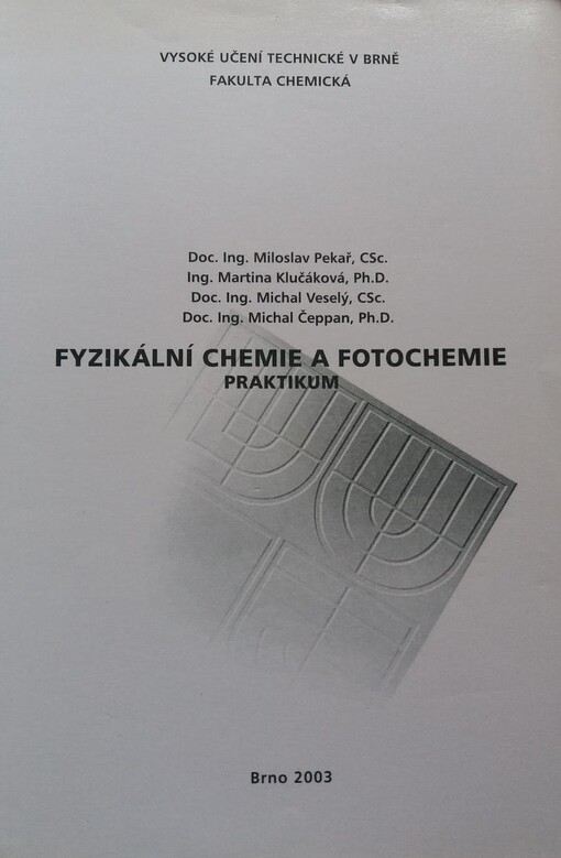 Fyzikální chemie a fotochemie: [praktikum]