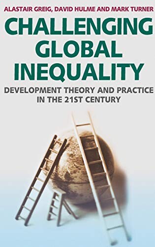 Challenging global inequality : development theory and practice in the 21st century