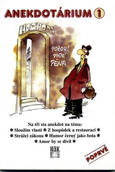 Anekdotárium 1 : sloužím vlasti, z hospůdek a restaurací, strážci zákona, Amor by se divil, humor černý jako bota