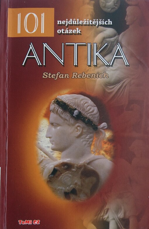 Antika : 101 nejdůležitějších otázek / 