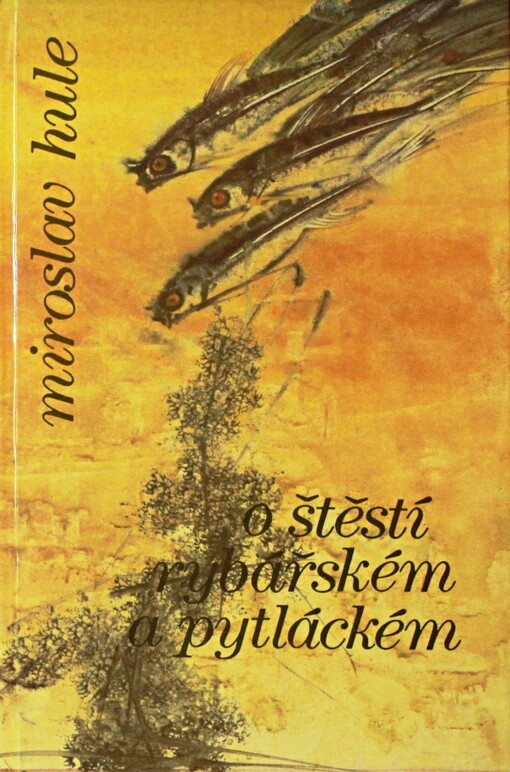 O štěstí rybářském a pytláckém
