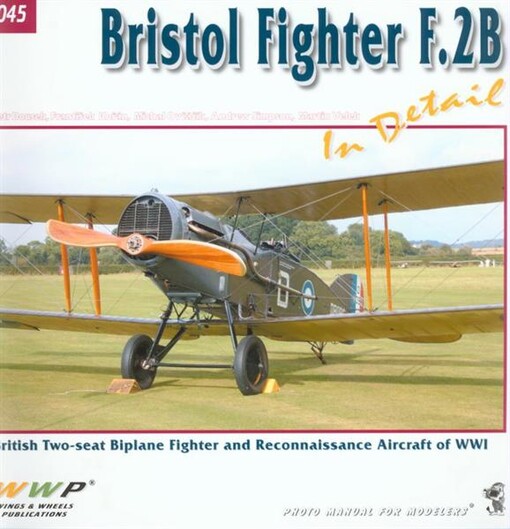 Bristol Fighter F.2B in detail : WWI Brisfit in United Kingdom museum collections : photo manual for modelers