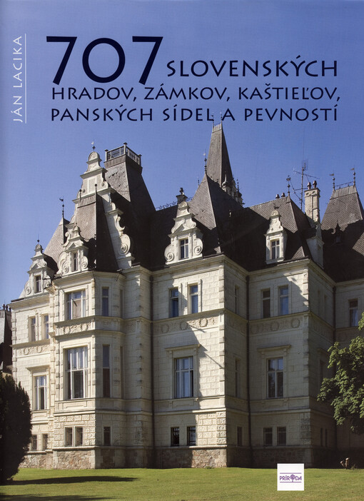 707 slovenských hradov, zámkov, kaštieľov, panských sídel a pevností