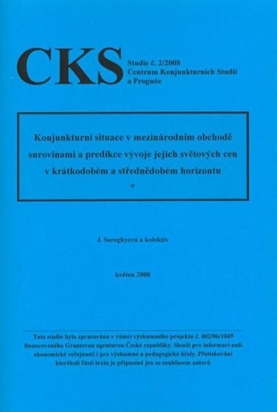 Konjunkturní situace v mezinárodním obchodě surovinami a predikce vývoje jejich světových cen v krátkodobém a střednědobém horizontu