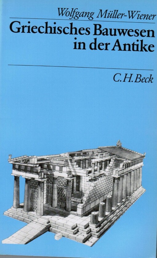 Griechisches Bauwesen in der Antike