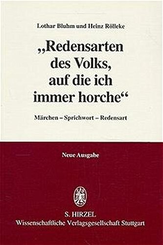 Redensarten des Volks, auf die ich immer horche