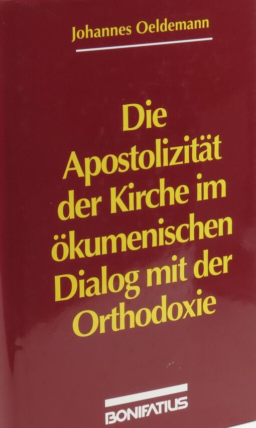 Die Apostolizitat der Kirche im Okumenischen Dialog mit der Orthodoxie: Der Beitrag russischer orthodoxer Theologen zum okumenischen Gesprach uber die ... Studien) (German Edition)