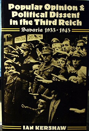Popular opinion and political dissent in the Third Reich : Bavaria 1933-1945