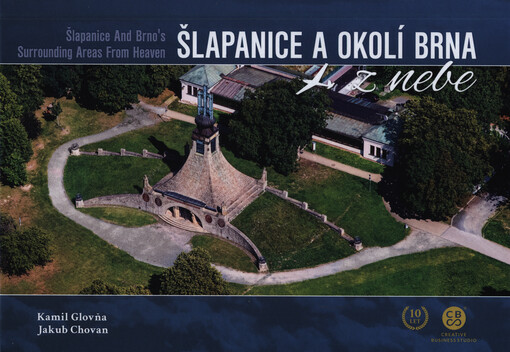 Šlapanice a okolí Brna z nebe = Šlapanice and Brno's surrounding areas from heaven