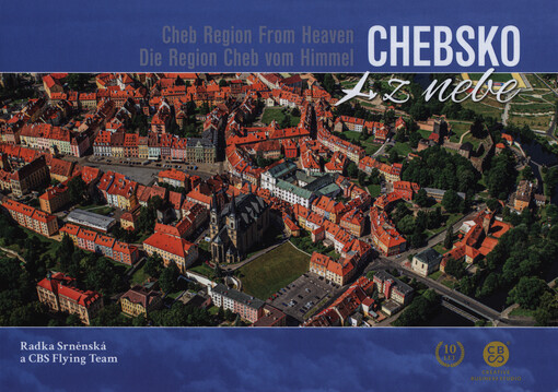Chebsko z nebe = Cheb Region from heaven = Die Region Cheb vom Himmel
