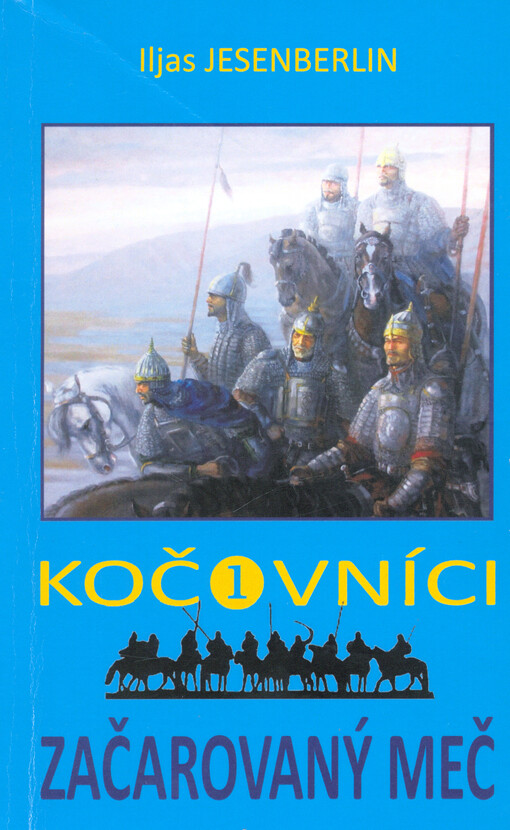 Kočovníci. Kniha 1., Začarovaný meč
