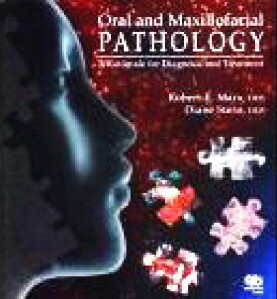 Oral and maxillofacial pathology : a rationale for diagnosis and treatment