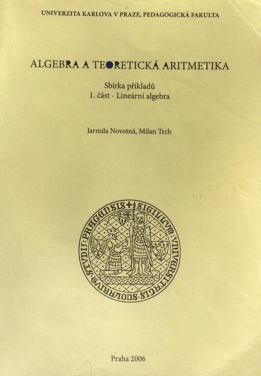 
  Algebra a teoretická aritmetika
  : 
  Sbírka příkladů 
  