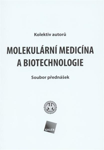 Molekulární medicína a biotechnologie : soubor přednášek