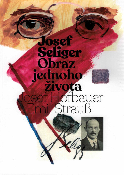 Josef Seliger: obraz jednoho života