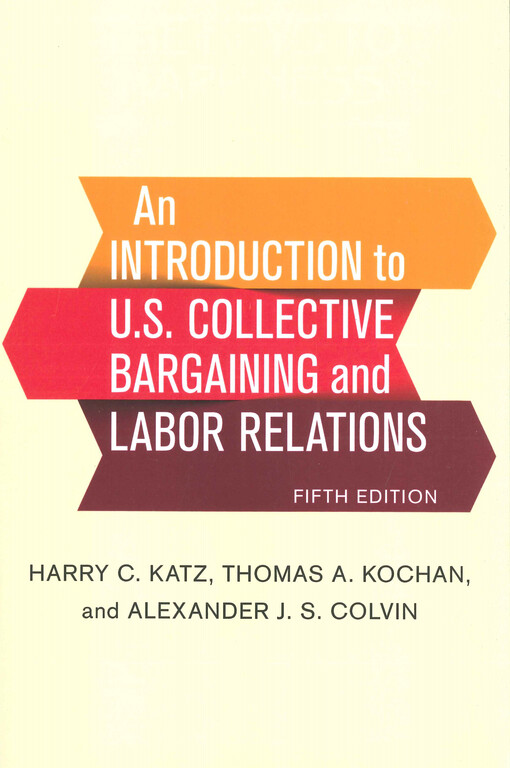 An introduction to U.S. collective bargaining and labor relations