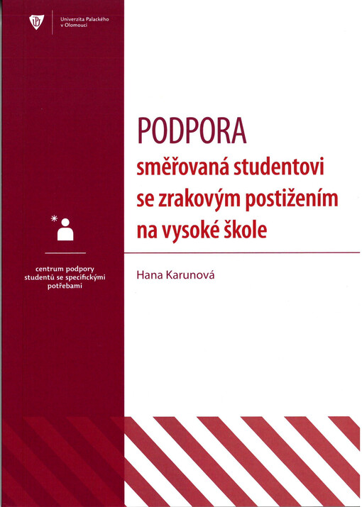 Podpora směřovaná studentovi se zrakovým postižením na vysoké škole