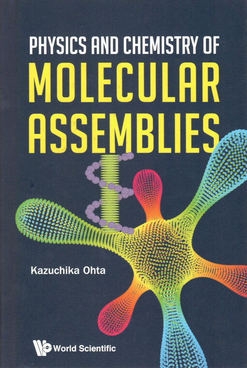 Physics and chemistry of molecular assemblies