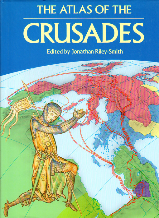 The atlas of the Crusades