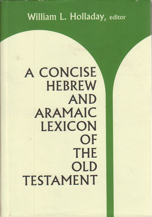 A concise hebrew and aramaic lexicon of the Old testament