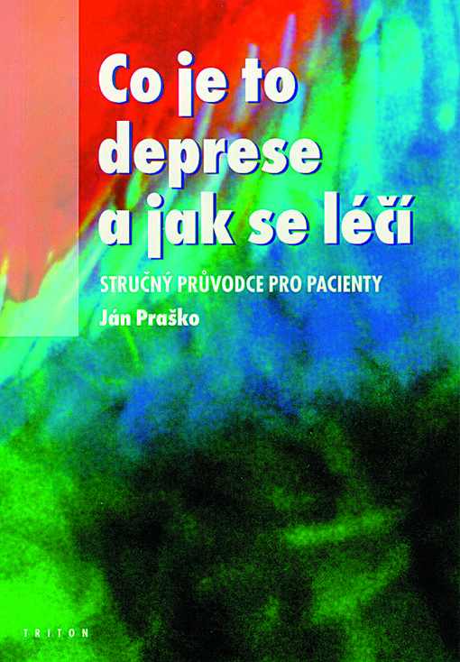Co je to deprese a jak se léčí : příručka pro pacienty
