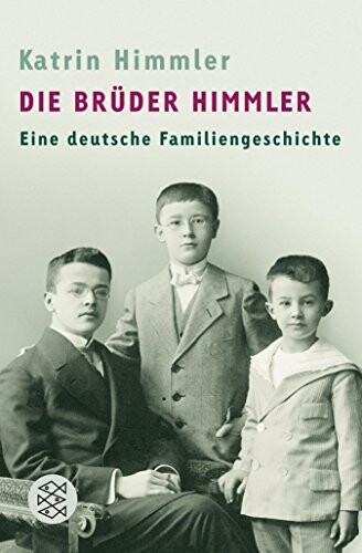 Die Brüder Himmler : eine deutsche Familiengeschichte