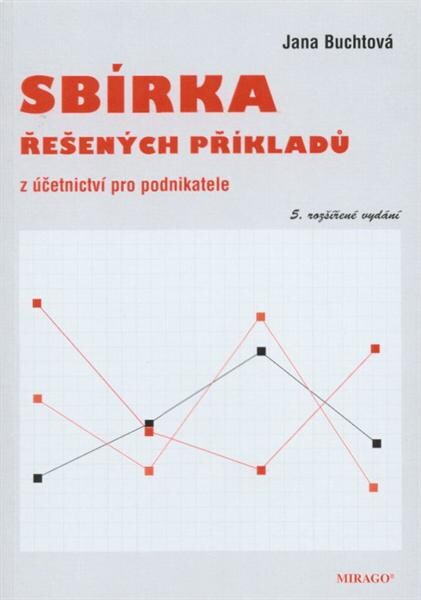 Sbírka řešených příkladů z účetnictví pro podnikatele