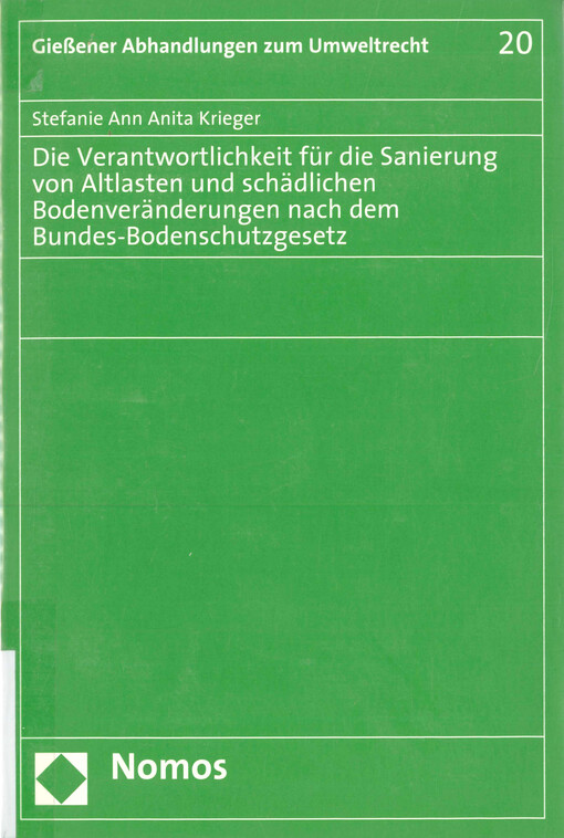 Die Verantwortlichkeit für die Sanierung von Altlasten und schädlichen Bodenveränderungen nach dem Bundes-Bodenschutzgesetz