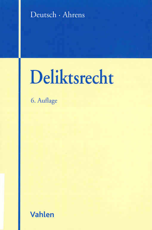 Deliktsrecht : unerlaubte Handlungen, Schadensersatz, Schmerzensgeld