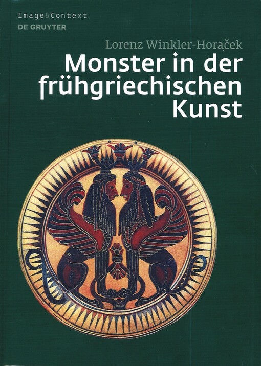 Monster in der frühgriechischen Kunst : die Überwindung des Unfassbaren