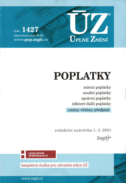 Poplatky ; místní poplatky, soudní poplatky, správní poplatky, některé další poplatky : změny většiny předpisů : redakční uzávěrka 1.3.2021