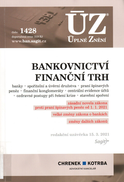 Bankovnictví ; Finanční trh : banky, spořitelní a úvěrní družstva, praní špinavých peněz, finanční konglomeráty, centrální evidence účtů, ozdravné postupy a řešení krize, stavební spoření : zásadní novela zákona proti praní špinavých peněz od 1.1.2021 : v