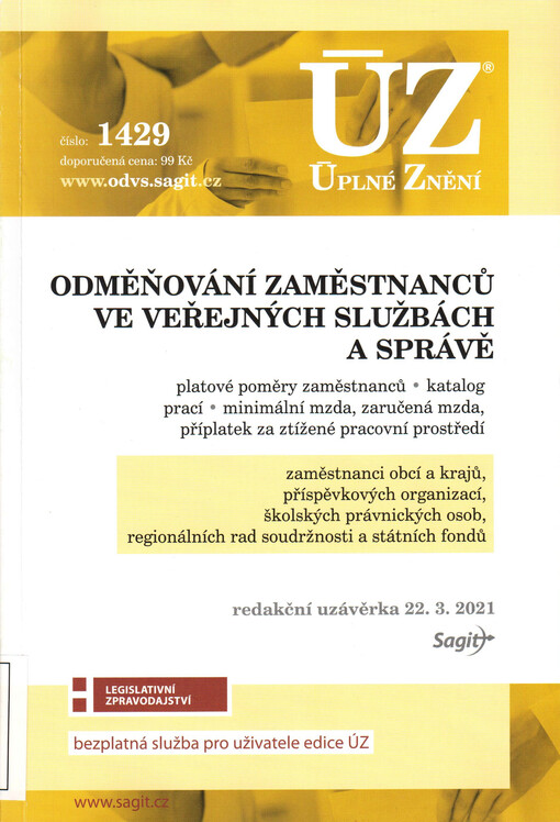 Odměňování zaměstnanců ve veřejných službách a správě : platové poměry zaměstnanců, katalog prací, minimální mzda, zaručená mzda, příplatek za ztížené pracovní prostředí : zaměstnanci obcí a krajů, příspěvkových organizací, školských právnických osob, reg