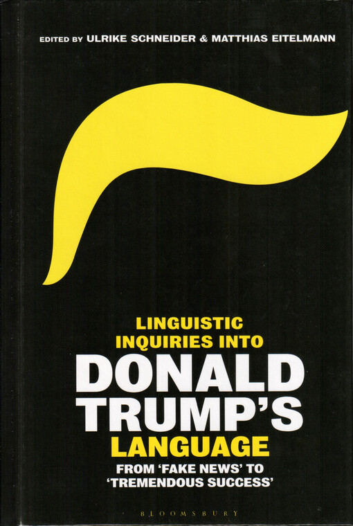 Linguistic inquiries into Donald Trump’s language : from 