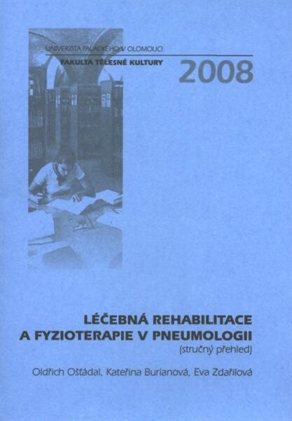 Léčebná rehabilitace a fyzioterapie v pneumologii : (stručný přehled)