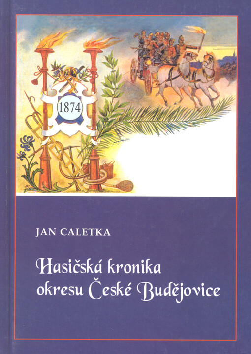 Hasičská kronika okresu České Budějovice