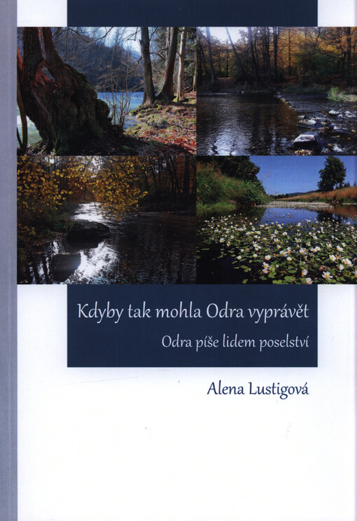 Kdyby tak mohla Odra vyprávět : Odra píše lidem poselství