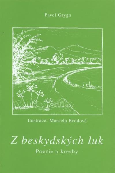 Z beskydských luk : (poezie a kresby)