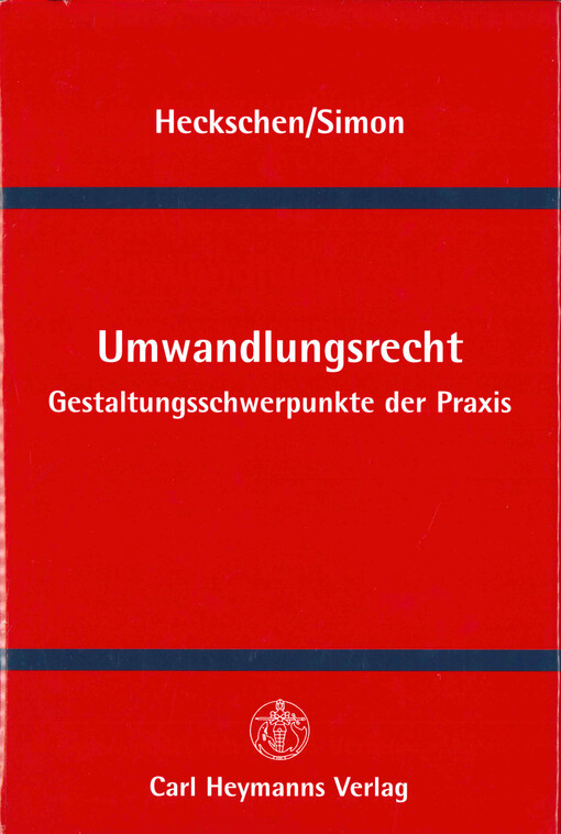 Umwandlungsrecht : Gestaltungsschwerpunkte der Praxis