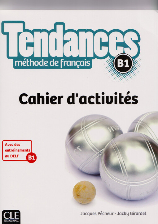 Tendances : méthode de français : B1. Cahier d'activités