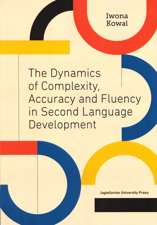 The dynamics of complexity, accuracy and fluency in second language development